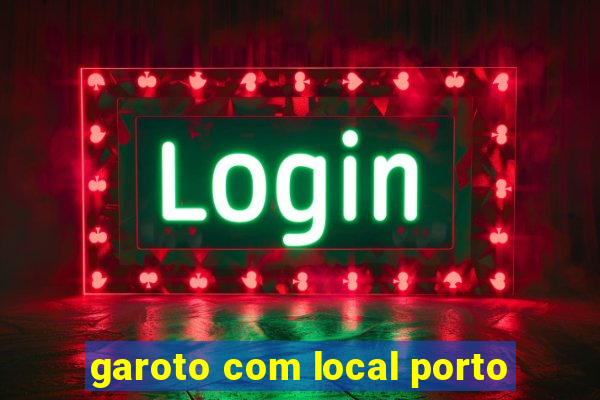 garoto com local porto